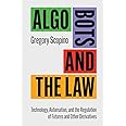 Algo Bots and the Law: Technology, Automation, and the Regulation of Futures and Other Derivatives