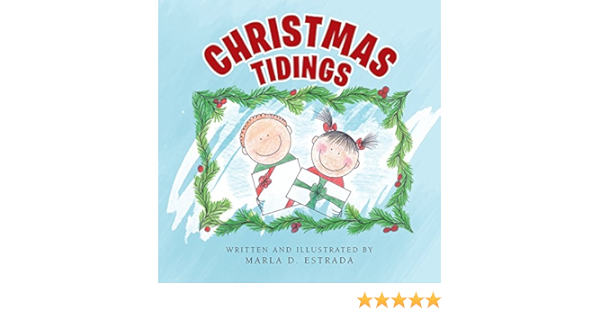 Christmas Tidings Kindle Edition By Estrada Marla D Estrada Marla D Religion Spirituality Kindle Ebooks Amazon Com