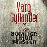 "Somliga linor brister [Some Lines Break]" av Varg Gyllander