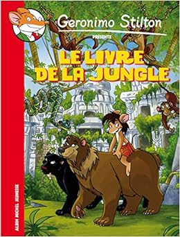 Amazon Com Le Livre De La Jungle A M Gs Classiq French Edition 9782226220257 Stilton Geronimo Behar Jean Claude Books