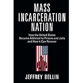Mass Incarceration Nation
