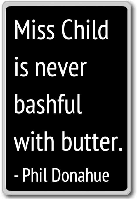 Miss Niño Es Nunca Bashful con mantequilla.... - Phil Donahue ...
