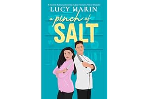 A Pinch of Salt: A Modern Variation of Jane Austen's Pride and Prejudice (Happiness in Marriage Series)