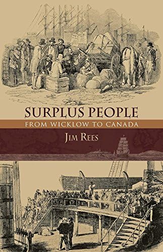 Jim ReesSurplus People: From Wicklow to Canada