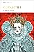 Elizabeth I: A Study in Insecurity (Penguin Monarchs)