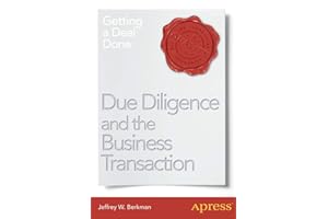 Due Diligence and the Business Transaction: Getting a Deal Done