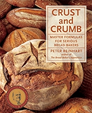 Crust and Crumb: Master Formulas for Serious Bread Bakers [A Baking Book]
