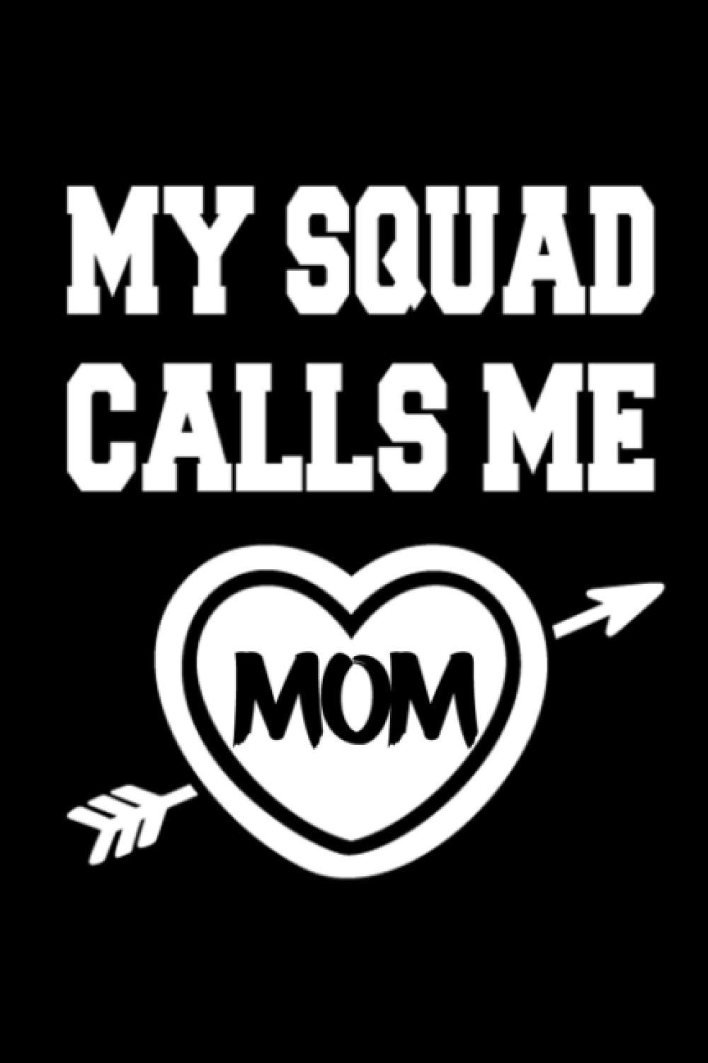 Mommy And Me Sayings Amazon.in: Buy My Squad Calls Me Mom: Funny Mom Sayings Notebook Journal  Gifts For Women For Writing Diary, Gifts For Mommy, Mother's Day Cute Blank  Lined Journal 120 Pages, 6X9 Lined Notebook