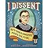 I Dissent: Ruth Bader Ginsburg Makes Her Mark