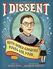 I Dissent: Ruth Bader Ginsburg Makes Her Mark