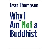 Why I Am Not a Buddhist