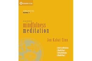 Guided Mindfulness Meditation Series 1: A Complete Guided Mindfulness Meditation Program from Jon Kabat-Zinn (Guided Mindfulness, 1)