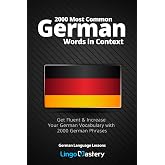 2000 Most Common German Words in Context: Get Fluent &amp; Increase Your German Vocabulary with 2000 German Phrases (German Language Lessons)