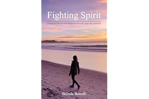 Fighting Spirit: Embracing life beyond diagnosis with will, hope and optimism