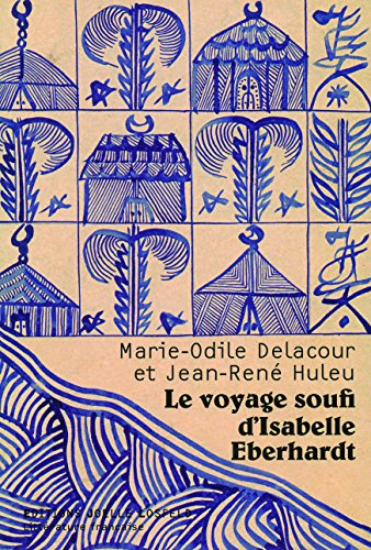 Le  voyage soufi d'Isabelle Eberhardt