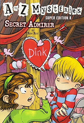 A to Z Mysteries Super Edition #8: Secret Admirer