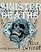 SINISTER DEATHS: Murders of the Sinister kind: Strange, Unexplained, Mysterious Deaths.: Unexplained Deaths of the Sinister Kind. Strange, Mysterious & Unexplained Deaths. Unexplained.
