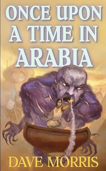 Amazon Com Once Upon A Time In Arabia Critical If Gamebooks 9781909905030 Morris Dave Hodgson Jon Harvey William Books