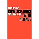 Conversations with Allende: Socialism in Chile