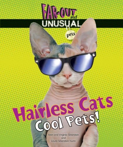 Hairless Cats: Cool Pets! (Far-Out and Unusual Pets) Library Binding – March 1, 2011