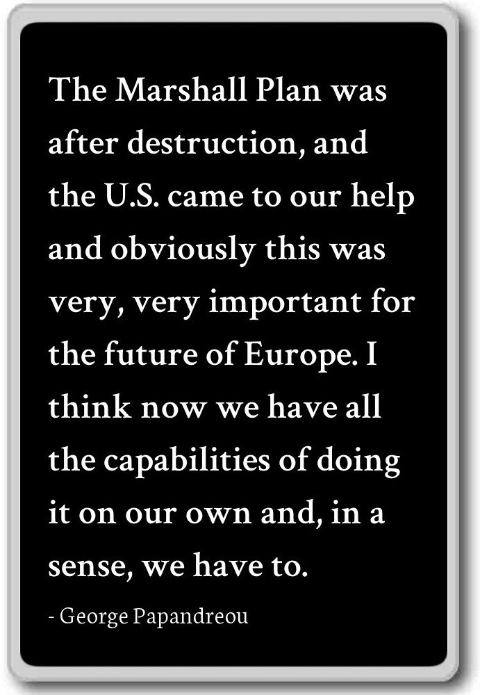 The Marshall Plan was after destruction - Imán para nevera con ...