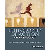 Philosophy of Action: An Anthology (Blackwell Philosophy Anthologies)