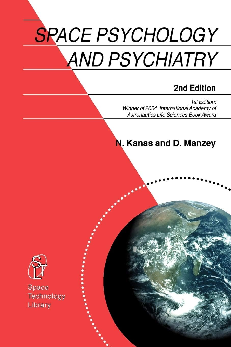 Space Psychology and Psychiatry (Space Technology Library Book 22)