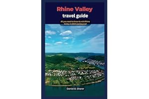 Rhine Valley travel guide: All you need to know to visit Rhine Valley in 2023 and beyond (Continental travel guide)