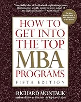 How to Get Into the Top MBA Programs, 5th Edition How to Get Into the Top MBA Programs, 5th Edition