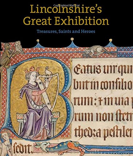 D.O.W.N.L.O.A.D Lincolnshire's Great Exhibition: Treasures, Saints and Heroes<br />[W.O.R.D]