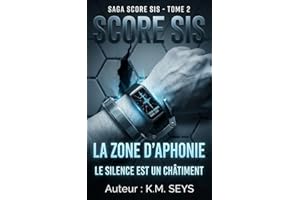 La zone d'aphonie: Un thriller dystopique (Saga SCORE SIS - Tome 2) (French Edition)