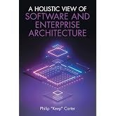 A Holistic View of Software and Enterprise Architecture