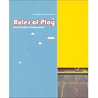 Rules of Play: Game Design Fundamentals