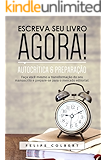 Escreva seu livro agora!: Autocrítica e preparação