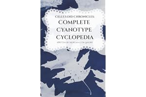 The Celluloid Chronicles: The Complete Cyanotype Cyclopedia