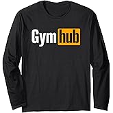 Gym Hub – Fitness Weightlifting Adult Motivational Long Sleeve T-Shirt