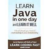Java: Learn Java in One Day and Learn It Well. Java for Beginners with Hands-on Project. (Learn Coding Fast with Hands-On Pro