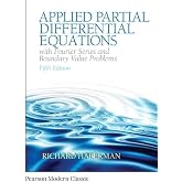 Applied Partial Differential Equations with Fourier Series and Boundary Value Problems (Classic Version) (Pearson Modern Classics for Advanced Mathematics Series)