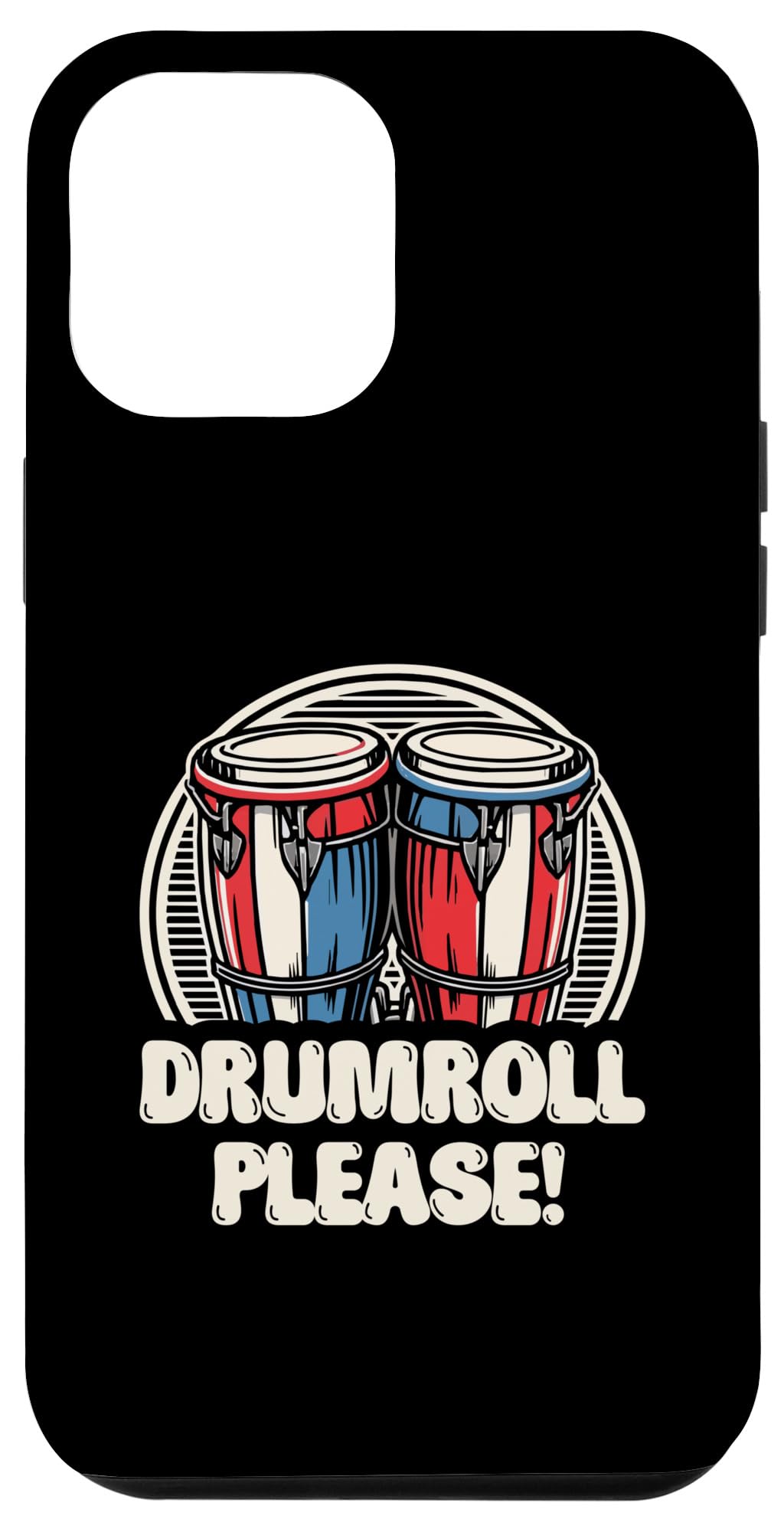 iPhone 15 Pro Max Drumroll Please Classic Bongo Drums Case