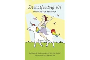 Breastfeeding 101: Prepare for the Suck