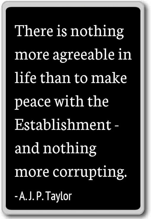 Amazon Com There Is Nothing More Agreeable In Life Tha A J P Taylor Quotes Fridge Magnet Black Kitchen Dining