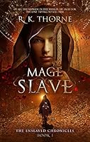 Mage Slave (The Enslaved Chronicles Book 1)