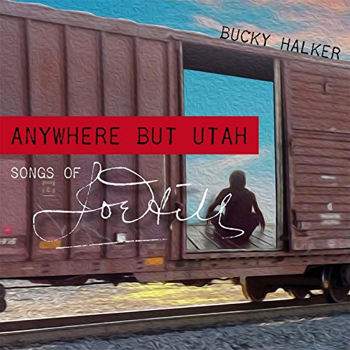 Anywhere But Utah: The Songs of Joe Hill
