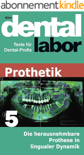 Download Die herausnehmbare Prothese in lingualer Dynamik (das dental labor Fachtexte 32) (German Edition) PDF
