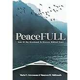 PeaceFULL: Your 30-Day Devotional to Discover Biblical Peace (Black & White)