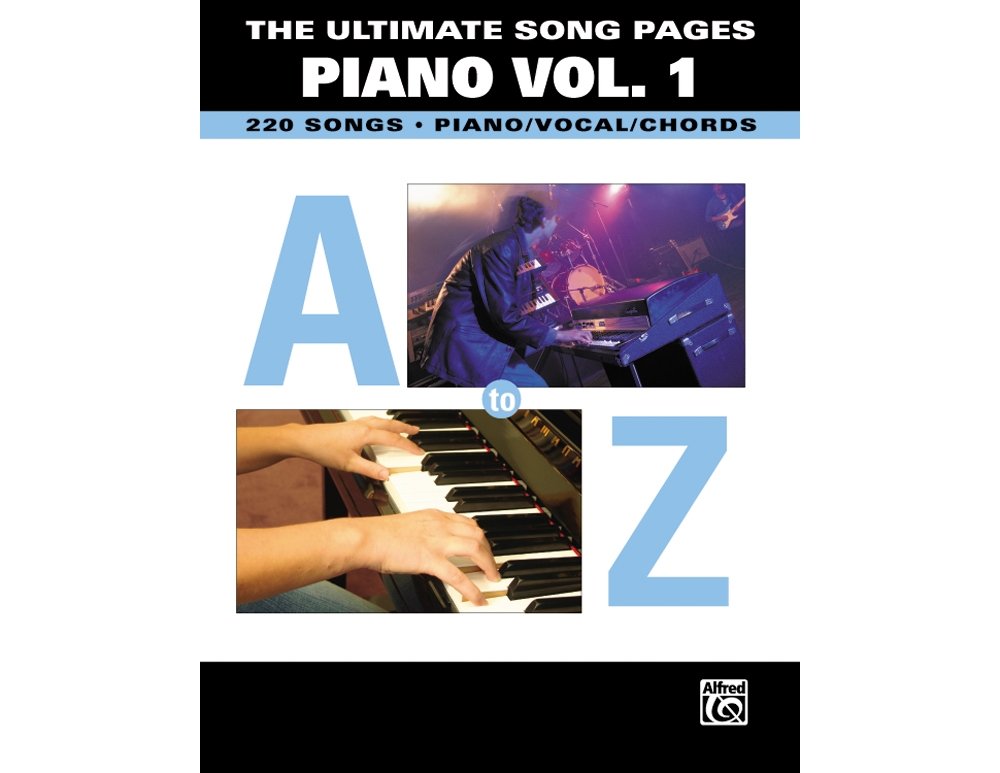 The Ultimate Song Pages - Piano, Volume 1: A to Z