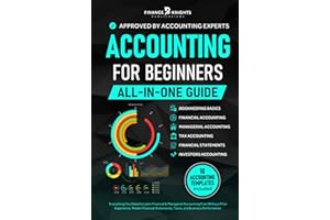 Accounting for Beginners (All-in-One): Everything You Need to Learn Financial & Managerial Accounting Even Without Prior Expe