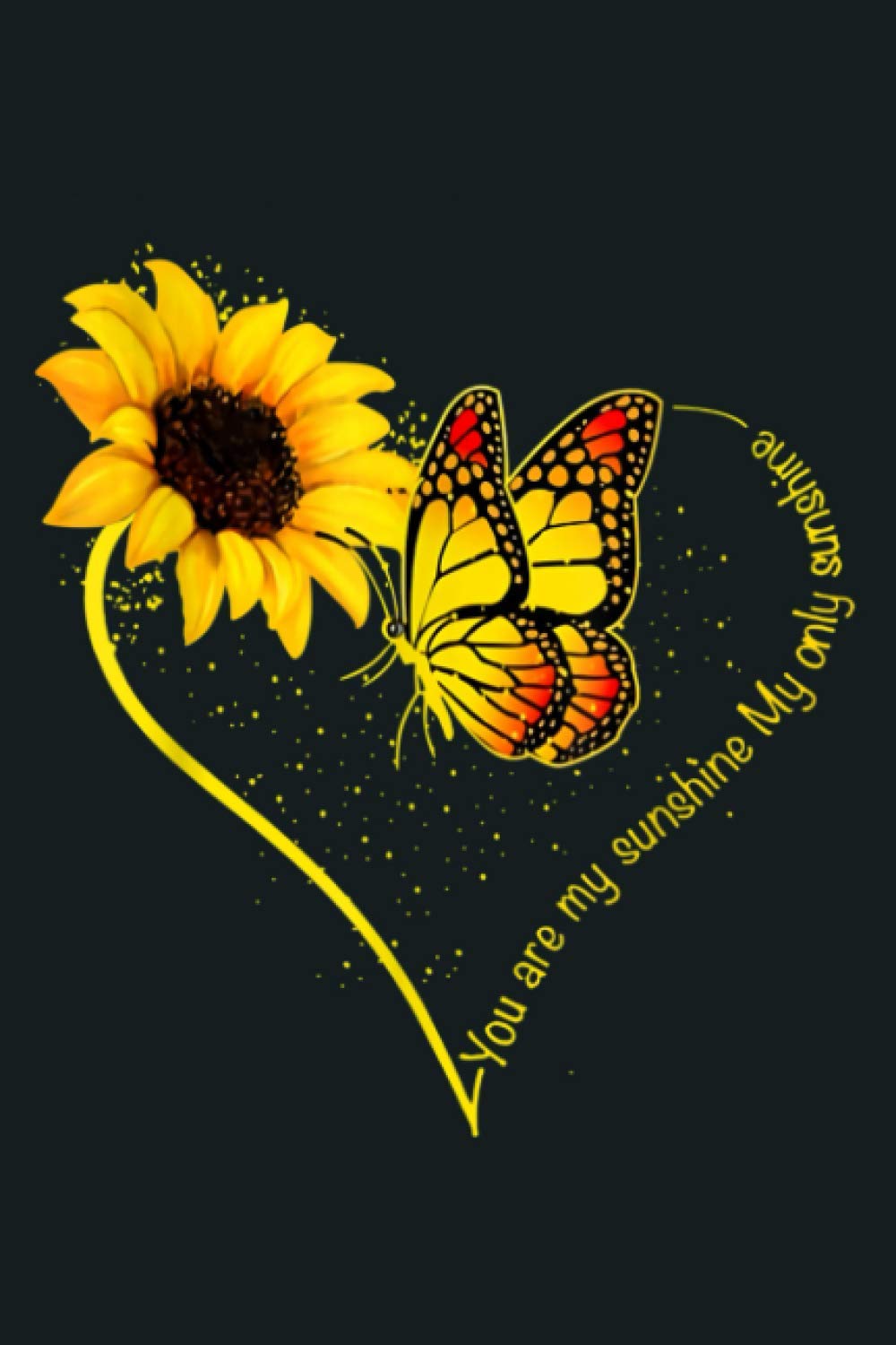 Butterfly You Are My Sunshine My Only Sunshine Sunflower Notebook Planner 6x9 Inch Daily Planner Journal To Do List Notebook Daily Organizer 114 Pages Lomeli Juan 9798698383352 Amazon Com Books