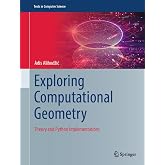 Exploring Computational Geometry: Theory and Python Implementations (Texts in Computer Science)