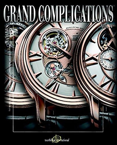 Tourbillon InternationalGrand Complications: High Quality Watchmaking, Vol. 5